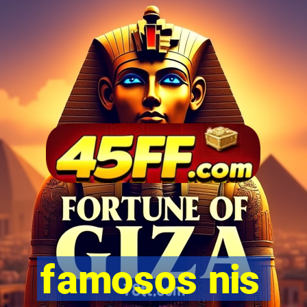famosos nis